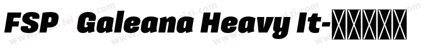FSP   Galeana Heavy It字体转换
